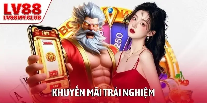 Hàng Loạt Ưu Đãi, Khuyến Mãi Trải Nghiệm Cực HOT Tại LV88